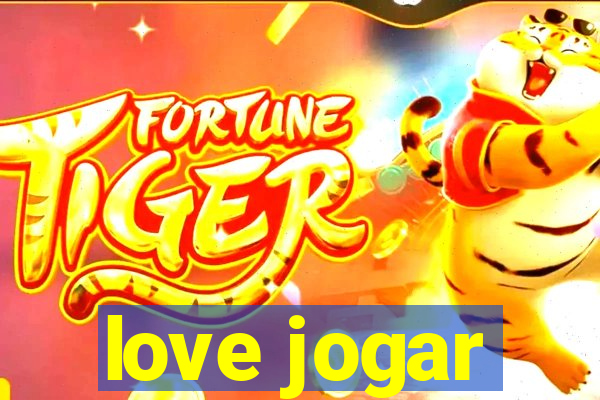 love jogar